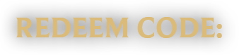 REDEEM CODE
